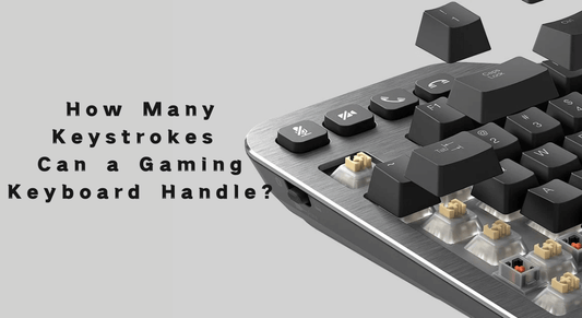 How Many Keystrokes Can a Gaming Keyboard Handle?