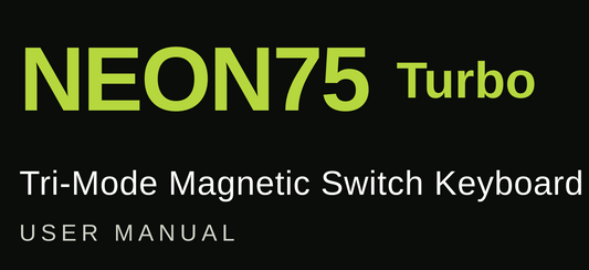 User Manual For VGN Neon75 Turbo Tri-Mode Magnetic Switch Keyboard